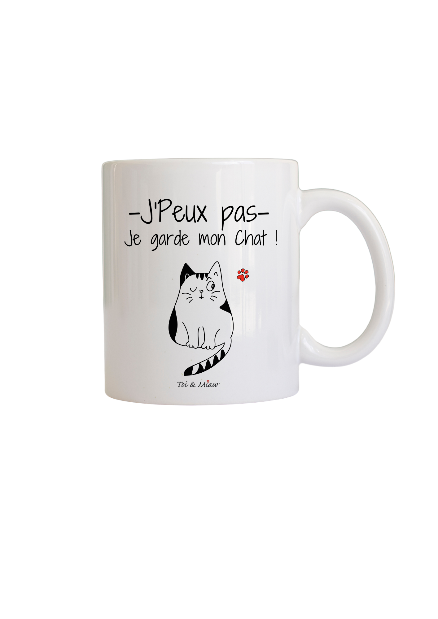 Mug "J'peux pas je garde mon chat" Toi & Miaw