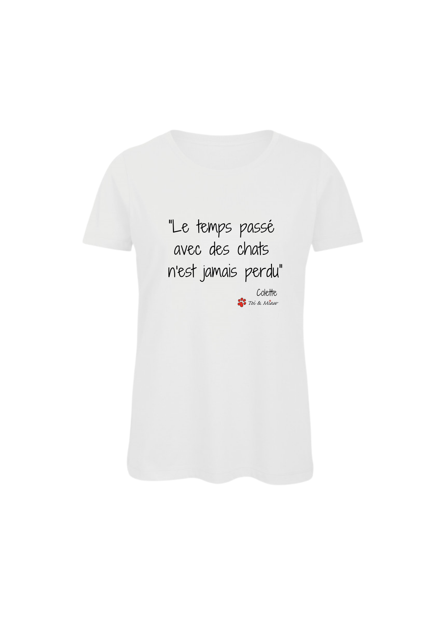 Tee-shirt Femme "Le temps passé avec des chats, n'est jamais perdu" Toi & Miaw