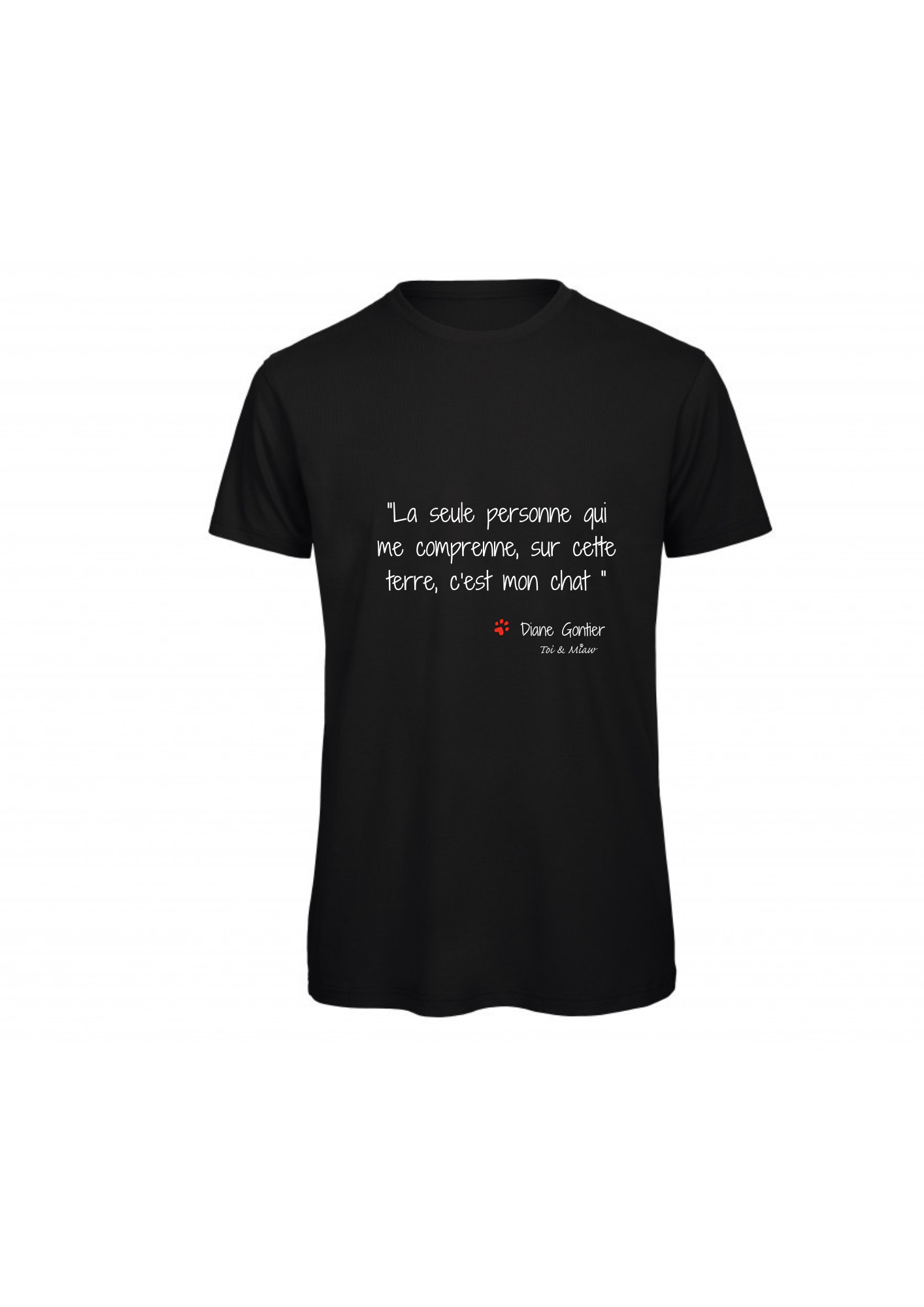 T-shirt Homme "La seule personne qui me comprenne sur cette terre, c'est mon chat" Toi & Miaw