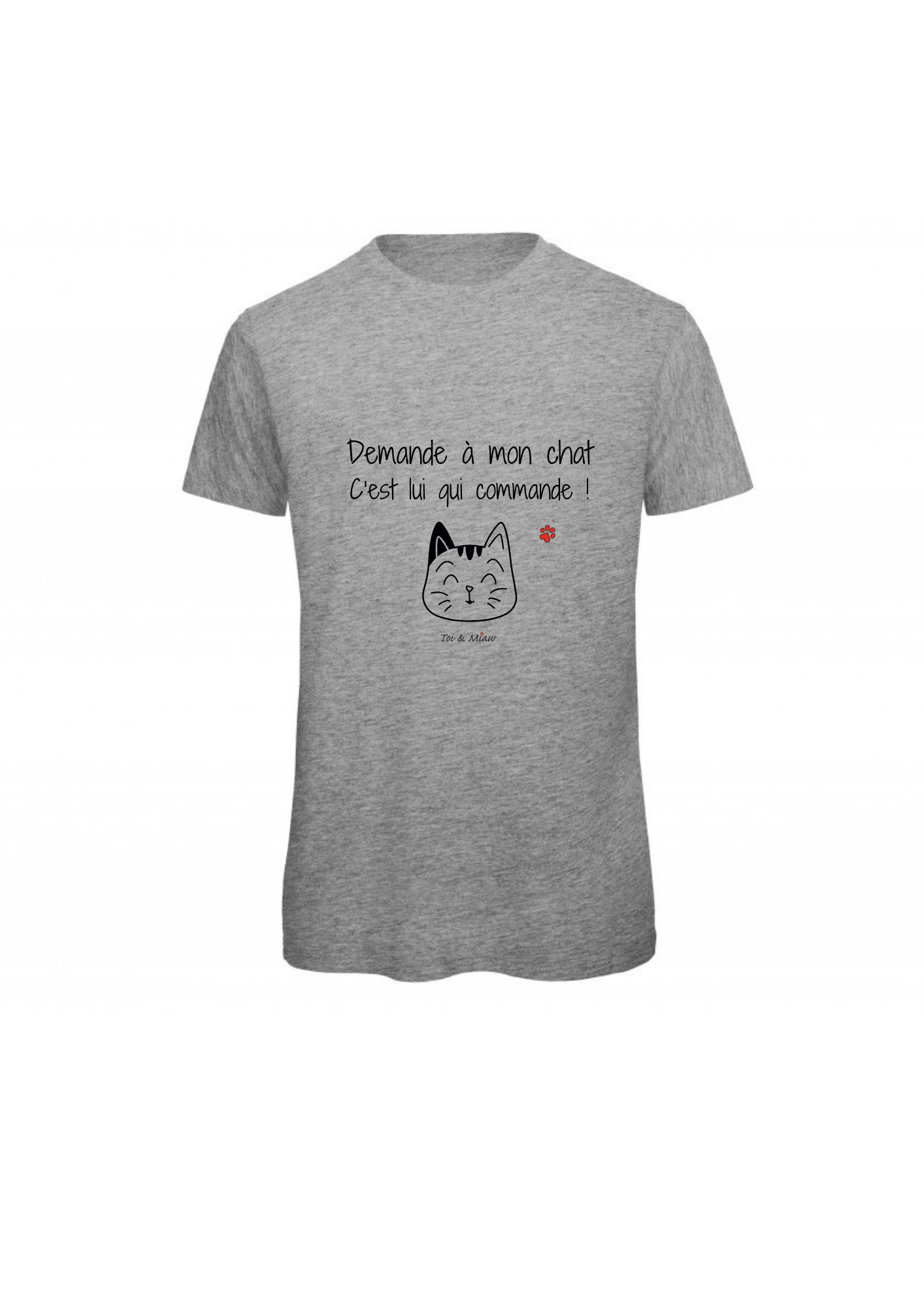 T-shirt Homme "Demande à mon chat, c'est lui qui commande" Toi & Miaw