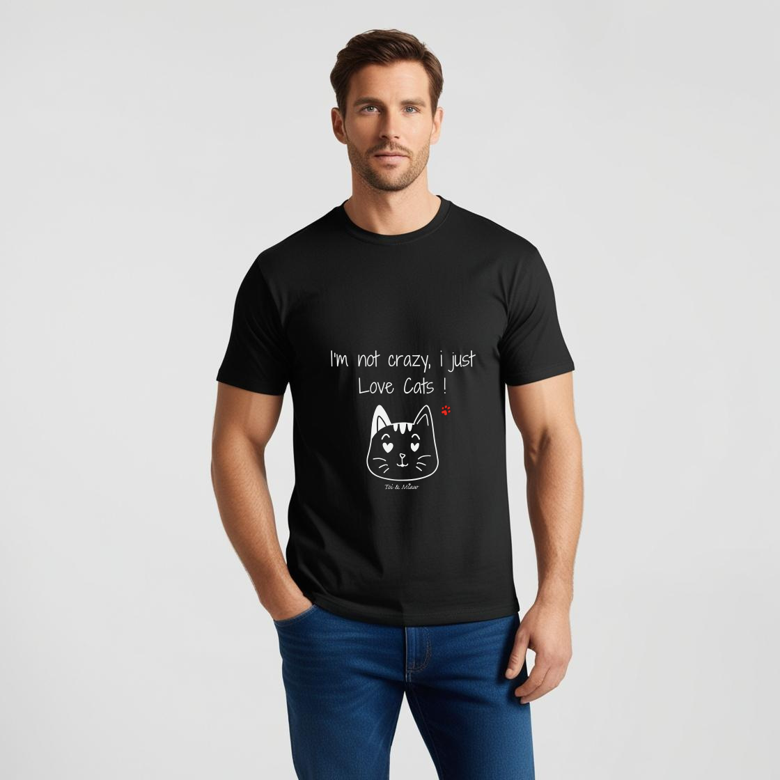 T-shirt Homme "I'm not crazy, i just love cats" Toi & Miaw