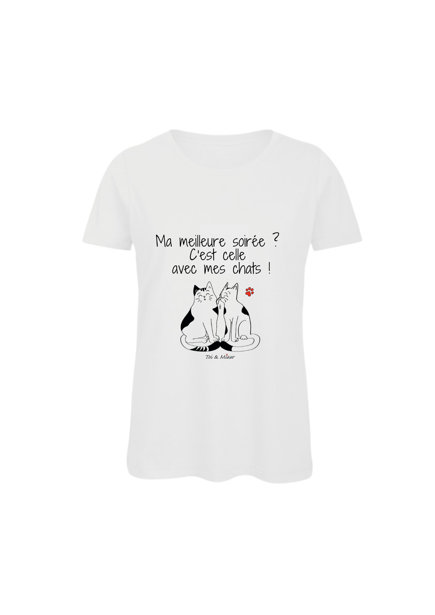 Tee-shirt Femme "Ma meilleure soirée, c'est celle avec mes chats" Toi & Miaw